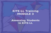 KITE-LL Training MODULE 3 Assessing Students in KITE-LL.