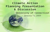 Climate Action Planning Presentation & Discussion University of Connecticut January 15, 2009.