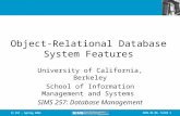 2004.04.06- SLIDE 1IS 257 – Spring 2004 Object-Relational Database System Features University of California, Berkeley School of Information Management.