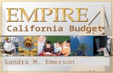 California Budget Sandra M. Emerson. California Budget Prospects General Fund in the red for next five years.