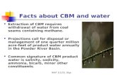NWF 3/1/03, Blgs Facts about CBM and water Extraction of CBM requires withdrawal of water from coal seams containing methane. Projections call for disposal.