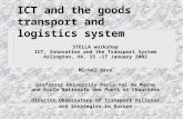 ICT and the goods transport and logistics system STELLA workshop ICT, Innovation and the Transport System Arlington, VA. 15 –17 January 2002 Michel Savy.