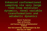 Enhanced conformational sampling via very large time-step molecular dynamics, novel variable transformations and adiabatic dynamics Mark E. Tuckerman Dept.