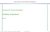 Laurent Itti: CS564 â€“ Brain theory and artificial intelligence. Scene Perception 1 Brain theory and artificial intelligence Lecture 23. Scene Perception