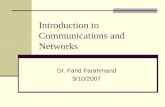 Introduction to Communications and Networks Dr. Farid Farahmand 9/10/2007.