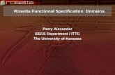 Rosetta Functional Specification Domains Perry Alexander EECS Department / ITTC The University of Kanasas.