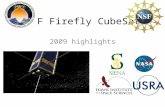 NSF Firefly CubeSat 2009 highlights. Firefly student team at GSFC Summer 2009 Back (L-R): R. Fabre, D. Rowland, K. Bruno, A. Willingham, S. Kholdebarin.