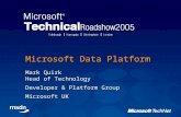 Microsoft Data Platform Mark Quirk Head of Technology Developer & Platform Group Microsoft UK.