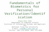 Fundamentals of Biometrics for Personal Verification/Identification Chaur-Chin Chen Department of Computer Science Institute of Information Systems and.
