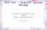 ECE 331 – Digital System Design Course Introduction and VHDL Fundamentals (Lecture #1)