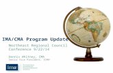 IMA/CMA Program Update Northeast Regional Council Conference 9/22/14 Dennis Whitney, CMA Senior Vice President, ICMA ®