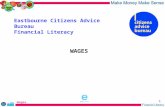 Wages 1 Eastbourne Citizens Advice Bureau Financial Literacy WAGES sponsored by.