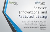Service Innovations and Assisted Living Deanna Ludlow Mitchell RN, BSN, MSBA Executive Director – Senior Care Resources Senior Vice President – LeadingAge.