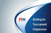 FIH – Template Master Briefing for Tournament Chaperones.