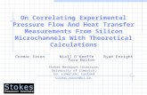 On Correlating Experimental Pressure Flow And Heat Transfer Measurements From Silicon Microchannels With Theoretical Calculations Cormac EasonNiall O’KeeffeRyan.