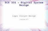 ECE 331 – Digital System Design Logic Circuit Design (Lecture #7)