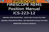 FIRESCOPE REMS Position Manual ICS-223-12 Battalion Chief Brad Darbro - Santa Clara County Fire Dept. Battalion Chief Jeff Birchfield - San Bernardino.