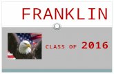 CLASS OF 2016 FRANKLIN. FHS Counseling Staff Mrs. Cathleen IngramA-Couz Mr. Brian McCalisterCova-Harz Mr. Chris FerrellHasa - Mats Mrs. Jillian HallMatt.