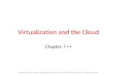 Virtualization and the Cloud Chapter 7 ++ Tanenbaum & Bo, Modern Operating Systems:4th ed., (c) 2013 Prentice-Hall, Inc. All rights reserved.