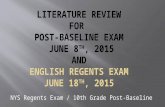 NYS Regents Exam / 10th Grade Post-Baseline. ● T (itle), A (uthor), G (enre) ● Literary Elements/Techniques o setting, characterization, conflicts, symbols,