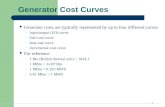 0 Generator Cost Curves Generator costs are typically represented by up to four different curves – input/output (I/O) curve – fuel-cost curve – heat-rate.