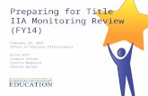 Preparing for Title IIA Monitoring Review (FY14) February 24, 2015 Office of Educator Effectiveness Aviva Baff Isadora Choute Cynthia Mompoint Deborah.