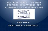 OUT WITH PAMDA – IN WITH PROPERTY OCCUPATIONS ACT & CHANGES TO LICENSING LAWS JOHN PUNCH SHORT PUNCH & GREATORIX.