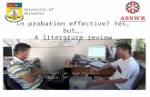 In probation effective? Yes, but…. A literature review Conf. dr. Ioan Durnescu Malta, 23 rd of October 2014 University of Bucharest.