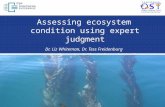 Assessing ecosystem condition using expert judgment Dr. Liz Whiteman, Dr. Tess Freidenburg MPA Monitoring Enterprise, California Ocean Science Trust.