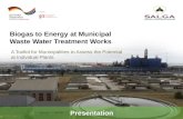 Biogas to Energy at Municipal Waste Water Treatment Works A Toolkit for Municipalities to Assess the Potential at Individual Plants Presentation.
