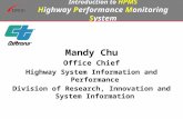Mandy Chu Office Chief Highway System Information and Performance Division of Research, Innovation and System Information Introduction to HPMS Highway.