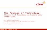 Benjamin Dard February 26 rd, 2015 The Promise of Technology: Disaster Risk Reduction and Persons with Disabilities Zero Project Conference 2015 Consultation: