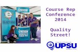 Course Rep Conference 2014 Quality Street!. Today’s session: We will cover:  What do we mean by Quality Assurance?  Who are the Quality Assurance Agency?