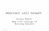 Aberrant cell Growth Younas Masih New Life College of Nursing Karachi 7/3/20151Younas Masih ( NLCON)