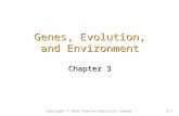 Copyright © 2010 Pearson Education Canada3-1 Genes, Evolution, and Environment Chapter 3.