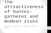 Sex differences in the attractiveness of hunter‐gatherer and modern risks Petraitis, Boeckmann, Lampman, Falconer (2014)