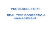 PROCEDURE FOR:: REAL TIME CONGESTION MANAGEMENT. ASSESSMENT OF TTC TTC/ATC assessment is carried out after construction & solution of a base case power.