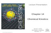 Chemical Kinetics © 2015 Pearson Education, Inc. Chapter 14 Chemical Kinetics James F. Kirby Quinnipiac University Hamden, CT Lecture Presentation.