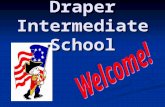 Draper Intermediate School. Draper Intermediate School Administrative Team Beth Craighead – Principal Beth Craighead – Principal Cody Summers – Assistant.