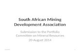 South African Mining Development Association Submission to the Portfolio Committee on Mineral Resources 20-August 2014 7/3/20151.