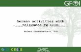 Tuesday Session: Partner Presentations German activities with relevance to GFOI GFOI Component Meetings Sydney, Australia March 2 nd – 6 th 2015 Helmut.