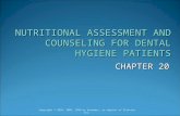 NUTRITIONAL ASSESSMENT AND COUNSELING FOR DENTAL HYGIENE PATIENTS CHAPTER 20 Copyright © 2010, 2005, 1998 by Saunders, an imprint of Elsevier Inc.