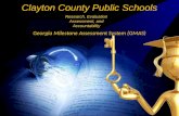 Georgia Milestone Assessment System (GMAS) Clayton County Public Schools Research, Evaluation Assessment, and Accountability.