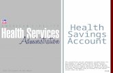 Health Savings Account This presentation and the information included herein are the property of the American Fidelity Health Services Administration (AFHSA)
