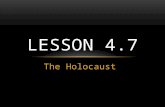 The Holocaust LESSON 4.7. KNIGHT’S CHARGE Who were the Allied Powers during WWII? What do you know about the Holocaust? When did the U.S. become involved.
