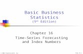 © 2004 Prentice-Hall, Inc.Chap 16-1 Basic Business Statistics (9 th Edition) Chapter 16 Time-Series Forecasting and Index Numbers.