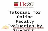 Tutorial for Online Faculty Evaluation by Students Presented by the Center for Teaching Effectiveness