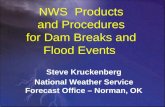 NWS Products and Procedures for Dam Breaks and Flood Events Steve Kruckenberg National Weather Service Forecast Office – Norman, OK.