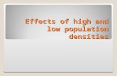 Effects of high and low population densities. Areas with high population densities can be seriously polluted with lack of water, services and open spaces.