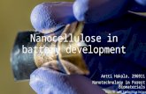 Nanocellulose in battery development Antti Hakala, 296911 Nanotechnology in Forest Biomaterials Photo of Jeff Fitlow/Rice University.